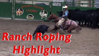 2023 Buckaroo Traditions Gather Ranch Roping Highlight Video [upl. by Eliam]