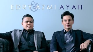 Edry amp Azmi  Ayah Official Lyric Video [upl. by Eninnej]