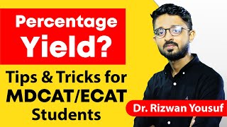 Percentage Yield  Short Tips amp Tricks for MDCAT amp ECAT Students by Dr Rizwan Yousuf [upl. by Perren]