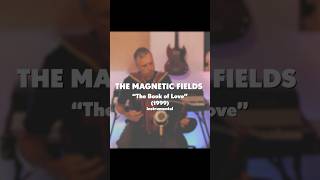 The Magnetic Fields quotThe Book of Lovequot 1999 acoustic instrumental [upl. by Mapes]