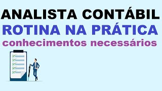 ANALISTA CONTÁBIL  Rotina na Prática conhecimentos necessários [upl. by Oile]