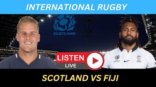 SCOTLAND vs FIJI International Rugby 2024 Live Commentary [upl. by Ralfston209]