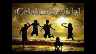 Celebra la vida [upl. by Kunkle]