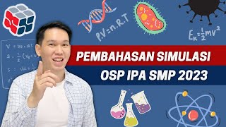 Pembahasan soal simulasi OSN Provinsi IPA tingkat SMP 2023  Persiapan OSN SMP 2024 [upl. by Behlau982]