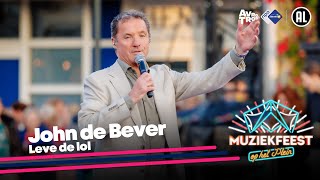 John de Bever  Leve de lol LIVE • Muziekfeest op het Plein 2024  Sterren NL [upl. by Tully]