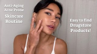 ANTIAGING  Acne Prone SKINCARE using DRUGSTORE products [upl. by Doreen]