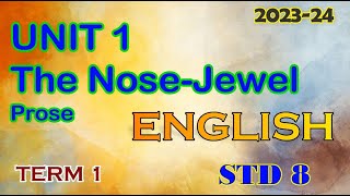 English STD 8  Prose  The Nose Jewel  Unit  1  Term  1 [upl. by Odericus]