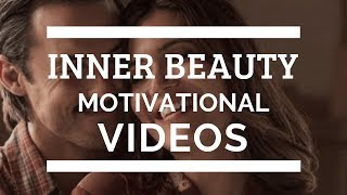 INNER BEAUTY MOTIVATIONALINSPRIATIONAL VIDEO [upl. by Ellerahs]