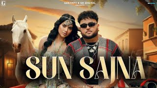 Sun Sajna Song  Deep Jandu  Chitralekha Sen  New Song  Vishakha Raghav  Deep Jandu New Song [upl. by Sucramaj]