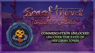 Sea Of Thieves Uncover The Fate Of Hepzibah Jones [upl. by Ranite]