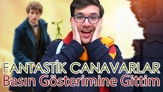 Fantastik Canavarlar Basın Gösterimine Gittim  Spoiler Yok [upl. by Sirovat250]