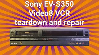 Sony EVS350 Video8 VCR Teardown and Repair Part 1 [upl. by Arly]