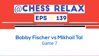 Bobby Fischer vs Mikhail Tal  Game 7 [upl. by Hunfredo]