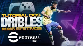 🔥🎮 EFOOTBALL 2024  TUTORIAL DOS DRIBLES MAIS EFETIVOS DO JOGO  OS DRIBLES MAIS APELATIVOS DO GAME [upl. by Ahtera520]