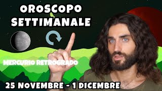 OROSCOPO DELLA SETTIMANA DAL 25 NOVEMBRE AL 1 DICEMBRE [upl. by Krysta]