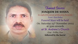 FUNERAL SERVICE  JOAQUIM DE SOUSA  ST ANDREWS CHURCH  GOA VELHA  23 NOVEMBER 2024 [upl. by Ewold]