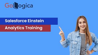 Salesforce Einstein Analytics Training  Salesforce  GoLogica [upl. by Hullda532]