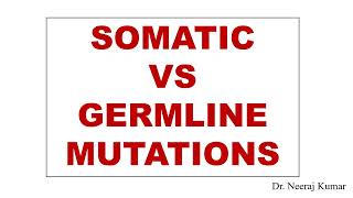 Somatic vs Germline mutations  Germinal mutations [upl. by Hindorff]