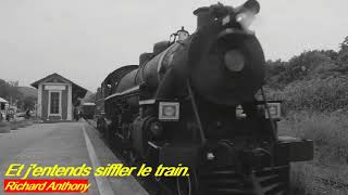 Et jentends siffler le train Richard Anthony LYRICS [upl. by Sedgewake]