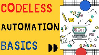 Codeless Automation Tutorial  A Guide to Codeless Automation  Codeless Automation Fundamentals [upl. by Rihsab]