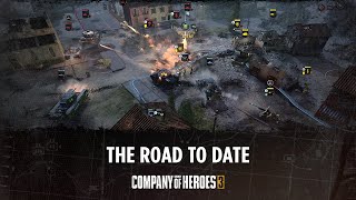 Company of Heroes 3  The Road To Date [upl. by Rodmur]