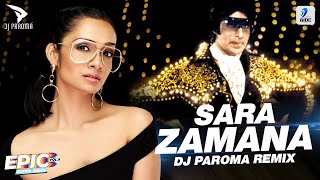 Sara Zamana Remix  DJ Paroma  Amitabh Bachchan  Kishore Kumar  Yaarana  EPIC6 Retro Vibes [upl. by Wolsky]