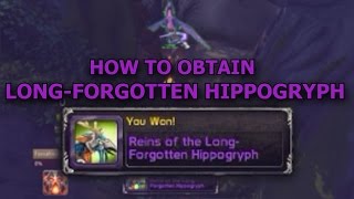 How to obtain the quotLongForgotten Hippogryphquot Guide  71 [upl. by Idnod832]