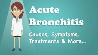 Acute Bronchitis  Causes Symptoms Treatments amp More… [upl. by Disharoon]