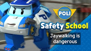 EP1 Jaywalking is Dangerous  Traffic Safety with POLI  Cartoon for Kids  Robocar POLI Safety [upl. by Matthieu]