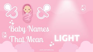 Baby Names That Mean Light [upl. by Arbmahs990]