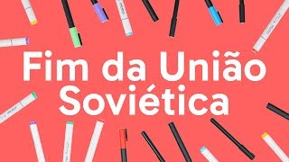 POR QUE A UNIÃO SOVIÉTICA ACABOU  QUER QUE DESENHE  DESCOMPLICA [upl. by Zuckerman]