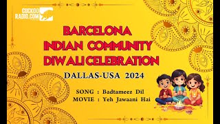 Badtameez Dil Song  Barcelona Indian Community Deiwali Celebration 2024  Dallas America [upl. by Ofelia]