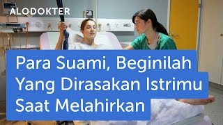 Para Suami Beginilah yang Dirasakan Istrimu saat Melahirkan [upl. by Allebram12]