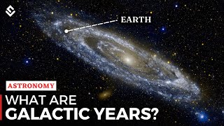 What Are Galactic Years Solar System Rotation Around Galactic Center [upl. by Mcclary881]