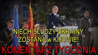 NA ŻYWO Niech słudzy Ukrainy zostaną w Kijowie  Komentarz Tygodnia [upl. by Krys]