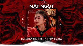 MẬT NGỌT HAKY REMIX  DUNGHOANGPHAM  Ngọt ngào người hứa với tôi câu thủy chung [upl. by Gambell]