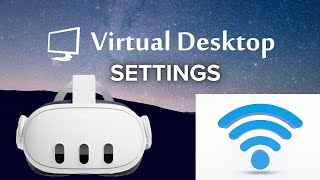 Quest 3MetaPICO Virtual Desktop Wireless PCVR Settings Guide  Perfect Your VR session 🤞 [upl. by Pozzy]