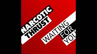 Narcotic Thrust  Waiting For You HQ Acapella amp Instrumental WAV [upl. by Aliban]