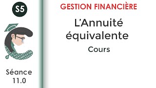 Lannuité équivalente séance 110 GestionFinancièreS5 [upl. by Teri]