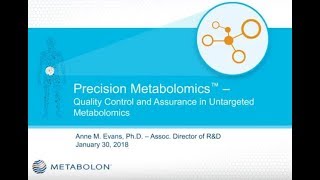 WEBINAR  Precision Metabolomics Quality Control amp Assurance in Untargeted Metabolomics [upl. by Aicelet562]