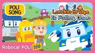 London Bridge Is Falling down  Nursery Rhymes  chant pour enfants  Robocar POLI télé [upl. by Esidnak447]