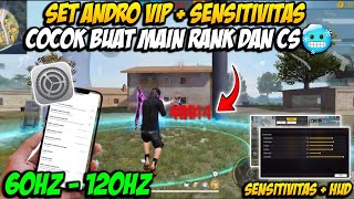 SET ANDRO VIP 60HZ 👽🔥 SENSITIVITAS FF AUTO HEADSHOT 2024 SETELAH UPDATE  WORK SEMUA HP [upl. by Guenzi]