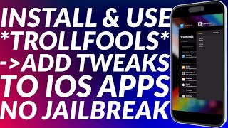 Install amp Use TrollFools Add Tweaks to iOS Apps No Jailbreak  iPhone Tweaks Without Jailbreak [upl. by Woermer]