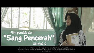 FILM PENDEKquotSANG PENCERAHquot SMAN4KARIMUN XII MIA 4 [upl. by Ulphiah]