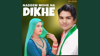 Nadeem Mohe Na Dikhe [upl. by Sivlek]