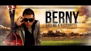 BERNY  Baci me ko cigaretu NOVI SINGLE 2013 [upl. by Nauqal]