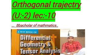 Differential geometryunit2lec10 Orthogonal trajectories👍👍👍👍 [upl. by Sinnaiy257]