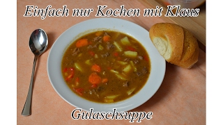 Gulaschsuppe  Ungarische Art [upl. by Alyhs700]