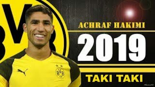 ACHRAF HAKIMI  TAKI TAKI 2019 SKILLS AND GOALS DORTMOND 2019 [upl. by Xet]