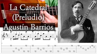 LA CATEDRAL  Preludio  Agustín Barrios  Full Tutorial with TAB  Fingerstyle Guitar [upl. by Orlando]